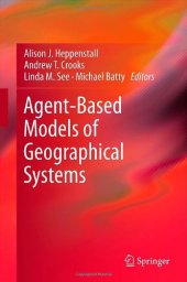 book Agent-Based Models of Geographical Systems