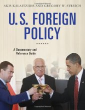 book U.S. Foreign Policy: A Documentary and Reference Guide (Documentary and Reference Guides)