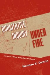 book Qualitative inquiry under fire: toward a new paradigm dialogue