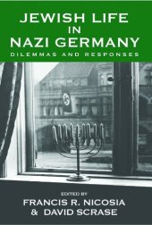 book Jewish Life in Nazi Germany: Dilemmas and Responses