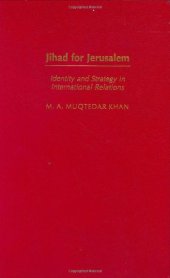 book Jihad for Jerusalem: Identity and Strategy in International Relations