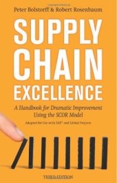 book Supply Chain Excellence: A Handbook for Dramatic Improvement Using the SCOR Model