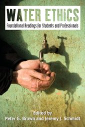 book Water Ethics: Foundational Readings for Students and Professionals