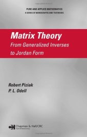 book Matrix Theory: From Generalized Inverses to Jordan Form (Chapman & Hall CRC Pure and Applied Mathematics)