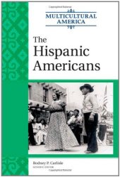 book The Hispanic Americans (Multicultural America)