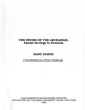 book The Sword of the Archangel: Fascist Ideology in Romania