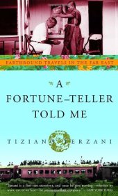 book A Fortune-Teller Told Me: Earthbound Travels in the Far East