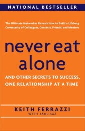 book Never Eat Alone: And Other Secrets to Success, One Relationship at a Time