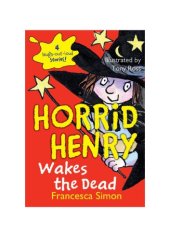 book Horrid Henry Wakes the Dead