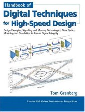 book Handbook of digital techniques for high-speed design: design examples, signaling and memory technologies, fiber optics, modeling and simulation to ensure signal integrity