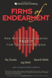 book Firms of endearment: how world-class companies profit from passion and purpose