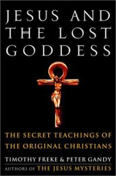 book Jesus and the Lost Goddess: The Secret Teachings of the Original Christians