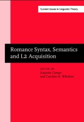 book Romance Syntax, Semantics and L2 Acquisition: Selected Papers from the 30th Linguistic Symposium on Romance Languages, Gainesville, Florida, February 2000