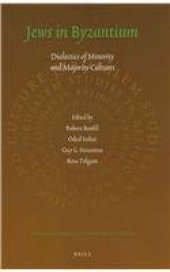 book Jews in Byzantium: Dialectics of Minority and Majority Cultures