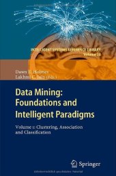 book Data Mining: Foundations and Intelligent Paradigms: Volume 1: Clustering, Association and Classification