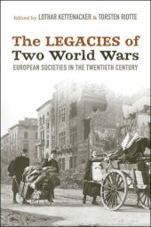 book The Legacies of Two World Wars: European Societies in the Twentieth Century