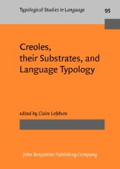 book Creoles, Their Substrates, and Language Typology