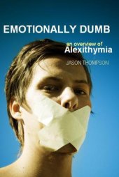 book Emotionally Dumb: An Overview of Alexithymia