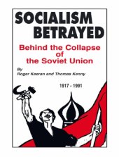 book Socialism Betrayed: Behind the Collapse of the Soviet Union