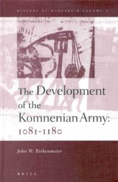 book The Development of the Komnenian Army, 1081-1180 (History of Warfare)