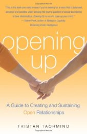 book Opening up: a guide to creating and sustaining open relationships