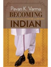 book Becoming Indian: The Unfinished Revolution of Culture and Identity