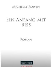 book Ein Anfang mit Biss. Roman (Immortality Bites - Band 1)