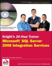 book Knight's 24-Hour Trainer: Microsoft SQL Server 2008 Integration Services, Volume 1