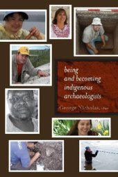 book Being and Becoming Indigenous Archaeologists (Archaeology and Indigenous Peoples)