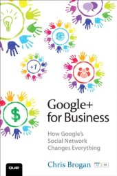 book Google+ for Business: How Google's Social Network Changes Everything