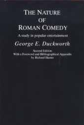 book The Nature of Roman Comedy: A Study in Popular Entertainment