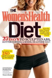 book The Women's Health Diet: 27 Days to Sculpted Abs, Hotter Curves & a Sexier, Healthier You!