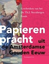 book Papieren Pracht Uit De Amsterdamse Gouden Eeuw