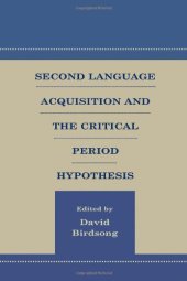 book Second language acquisition and the critical period hypothesis