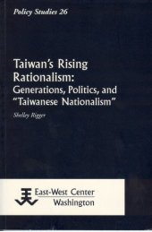 book Taiwan's Rising Rationalism: Generations, Politics, and ''Taiwanese Nationalism''