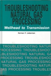 book Troubleshooting Natural Gas Processing Wellhead to Transmission