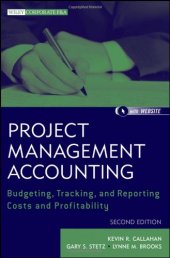 book Project Management Accounting, with Website: Budgeting, Tracking, and Reporting Costs and Profitability (Wiley Corporate F&A)