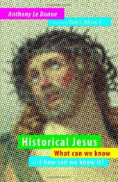 book Historical Jesus: What Can We Know and How Can We Know It?