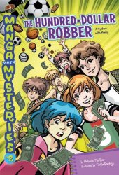 book The Hundred-Dollar Robber: A Mystery with Money (Manga Math Mysteries 2)