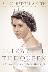 book Elizabeth the Queen: Inside the Life of a Modern Monarch