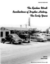 book The Spoken Word: Recollections of Dryden History, the Early Years. Monograph in Aerospace History, No. 30, 2003. (Sp-2003-4530)