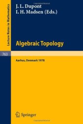 book Algebraic Topology, Aarhus 1978: Proceedings of a Symposium held at Aarhus, Denmark, August 7-12, 1978