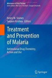 book Treatment and Prevention of Malaria: Antimalarial Drug Chemistry, Action and Use