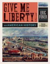 book Give Me Liberty!: An American History, Third edition