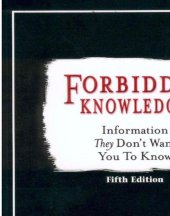 book Forbidden Knowledge: Information They Don't Want You to Know