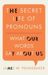 book The Secret Life of Pronouns: What Our Words Say About Us