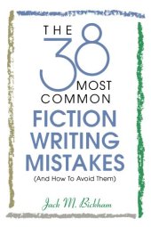 book The 38 Most Common Fiction Writing Mistakes (and How to Avoid Them)