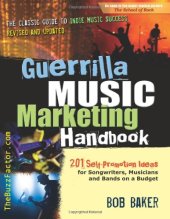 book Guerrilla Music Marketing Handbook: 201 Self-Promotion Ideas for Songwriters, Musicians and Bands on a Budget