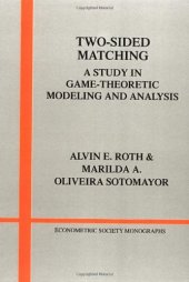 book Two-Sided Matching: A Study in Game-Theoretic Modeling and Analysis (Econometric Society Monographs)