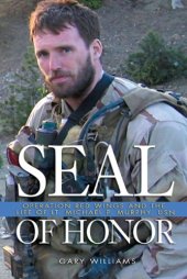 book Seal of Honor: Operation Red Wings and the Life of Lt. Michael P. Murphy, USN